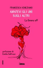 Amatevi gli uni sugli altri. La Genesi off
