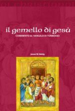 gemello di Gesù. Commento al vangelo di Tommaso