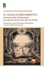tegolatore perfetto. Il manoscritto di Macerata: una sinossi dei Gradi dal I al XVIII