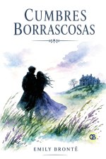 Cumbres Borrascosas / Wuthering Heights (Spanish Edition)