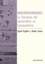 Narcomodernidades