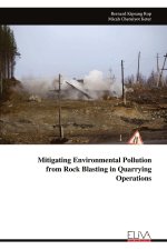 Mitigating Environmental Pollution from Rock Blasting in Quarrying Operations
