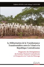 La Militarisation de la Transhumance Transfrontalière entre le Tchad et la République Centrafricaine