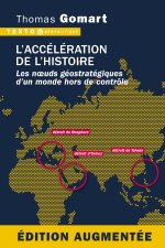 L'accélération de l'histoire. Édition augmentée