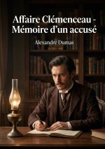 AFFAIRE CLEMENCEAU MEMOIRE D ACCUSE