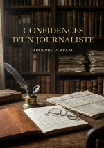 CONFIDENCES D JOURNALISTE