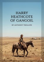 HARRY HEATHCOTE OF GANGOIL