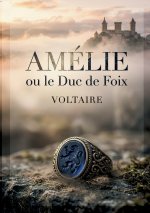 AMELIE OU DUC DE FOIX