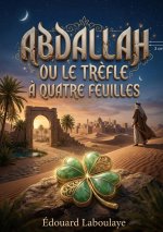 ABDALLAH OU TREFLE A QUATRE FEUILLES