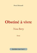 Obstiné à vivre