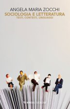 Sociologia e letteratura. Testi, contesti, linguaggi