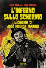 inferno sullo schermo. Il cinema di José Mojica Marins