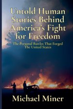 Untold Human Stories Behind America's Fight for Freedom