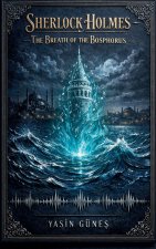 Sherlock Holmes - The Breath of the Bosphorus