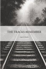 The Tracks Remember