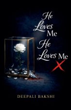 He Loves Me He Loves Me X