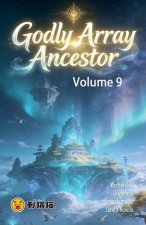Godly Array Ancestor, Volume 9