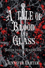 A Tale of Blood and Glass