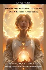 Advanced Archangel Alchemy