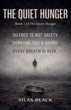 The Quiet Hunger