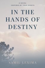 In the Hands of Destiny