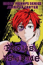 Foolish Escapade