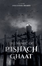 The Mimic of Pishach Ghaat