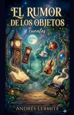 El Rumor de los Objetos