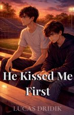 He Kissed Me First