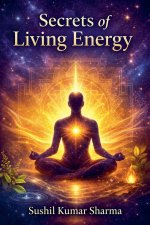 Secrets of Living Energy