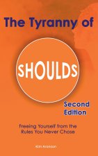 The Tyranny of Shoulds