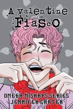 A Valentine Fiasco