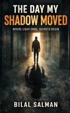 The Day My Shadow Moved