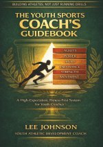 The Youth Sports Coach's Guidebook