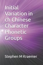 Initial Variation in ch Chinese Character Phonetic Groups