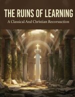 The Ruins Of Learning