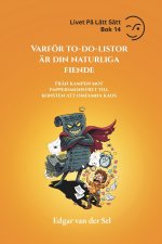 Varför to-do-listor är din naturliga fiende