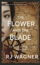 The Flower and the Blade