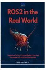 ROS2 in the Real World