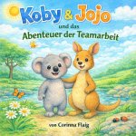 Koby & Jojo und das Abenteuer der Teamarbeit