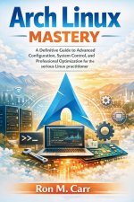 Arch Linux Mastery