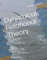 Dynamical Relational Theory