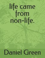 life came from non‑life.