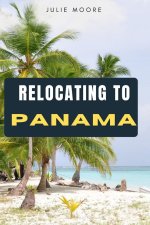 RELOCATING TO PANAMA