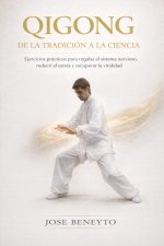 QIGONG. De la tradición a la ciencia