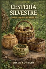 CESTERÍA SILVESTRE PARA PRINCIPIANTES