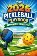 The 2026 Pickleball Playbook