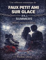 Une réflexion romantique de Faux petit ami sur glace d'A.J. Summers