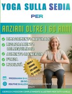 Yoga sulla sedia per anziani oltre i 60 anni