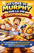 LES LOIS DE MURPHY SUR LA VIE QUOTIDIENNE